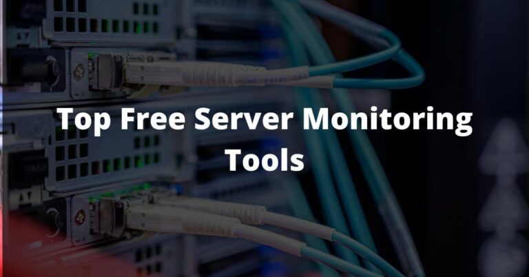 Top Free Server Monitoring Tools