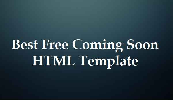 Best Free Coming Soon HTML Templates