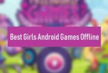 Girls Android Games Offline- Best Games For Girls