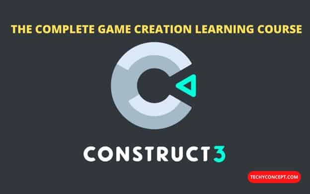 Construct 3 - The Complete Game Creation Learning Course