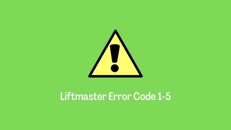 How To Fix Liftmaster Error Code 1-5