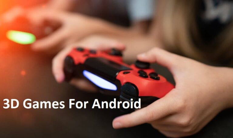 Best 3D Games For Android