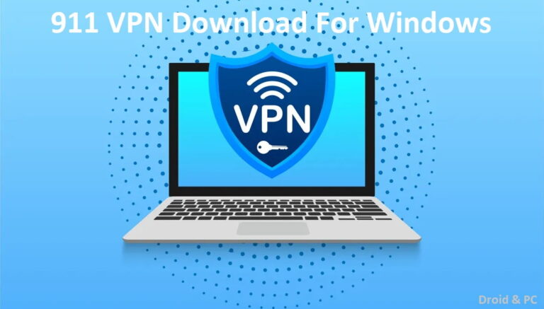 911 VPN Download For Windows Free