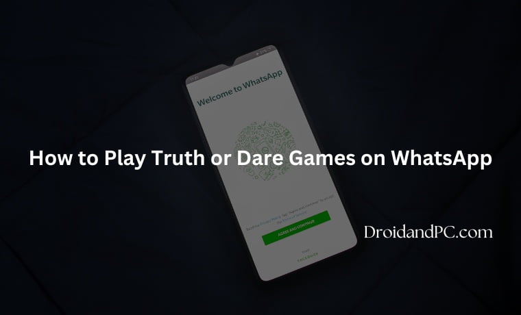 How to Play Truth or Dare Games on WhatsApp