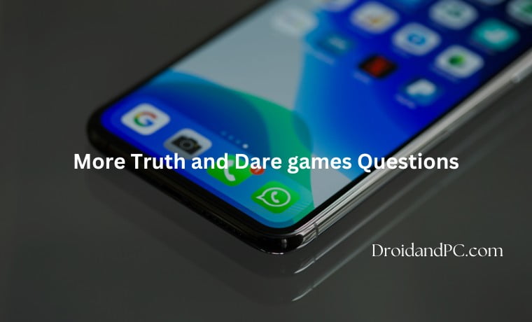 More Truth and Dare games Questions