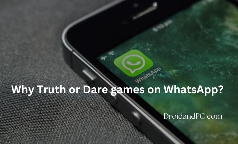 Why Truth or Dare games on WhatsApp