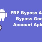 FRP Bypass Apk DM Bypass Google Account Apk DM