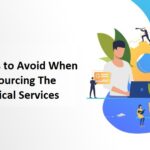 Mistakes to Avoid When Outsourcing The Technical Services