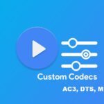 MX Player Custom Codec