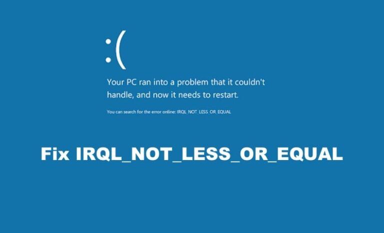 how to Fix IRQL NOT LESS OR EQUAL Error in Windows 10, 11
